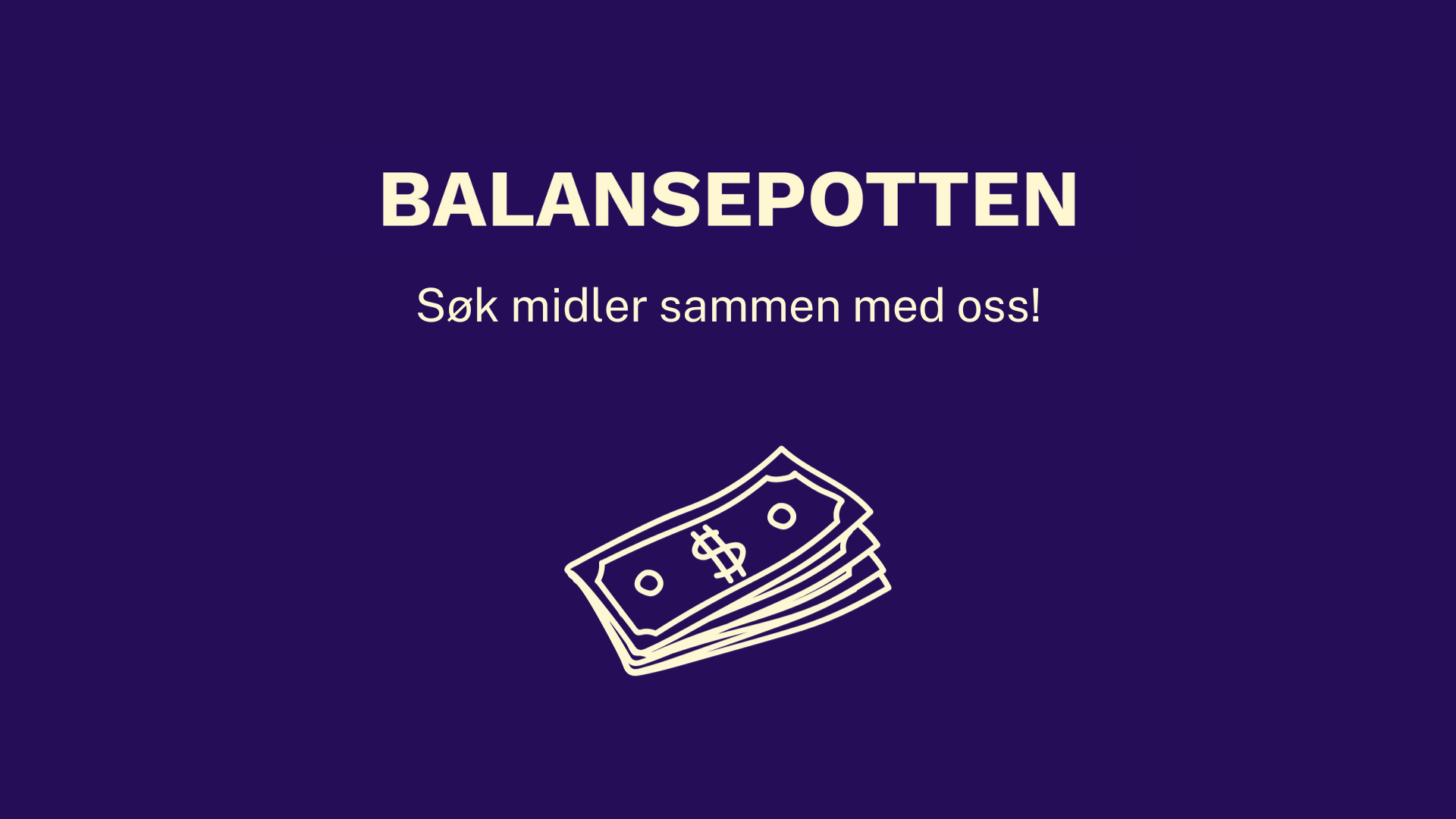 Balansepotten - søk midler sammen med oss! 